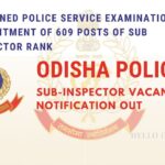 2025 ରେ ଓଡିଶା ପୋଲିସ୍ 609 ଟି ପଦବୀରେ ନିଯୁକ୍ତି | ଓଡିଶା ପୋଲିସ୍ ସବ୍ ଇନ୍ସପେକ୍ଟର ଅନଲାଇନ୍ ଫର୍ମ 2025 |Vacancies for SI Police, SI Armed Police,